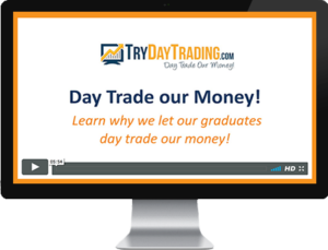 Day trade our money at Try Day Trading