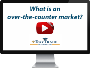 Lesson 4: What is an over-the-counter market?