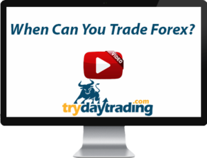 When Can You Trade Forex?